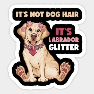 It's Not Dog Hair It's Labrador Glitter Funny Dog Mom Sticker